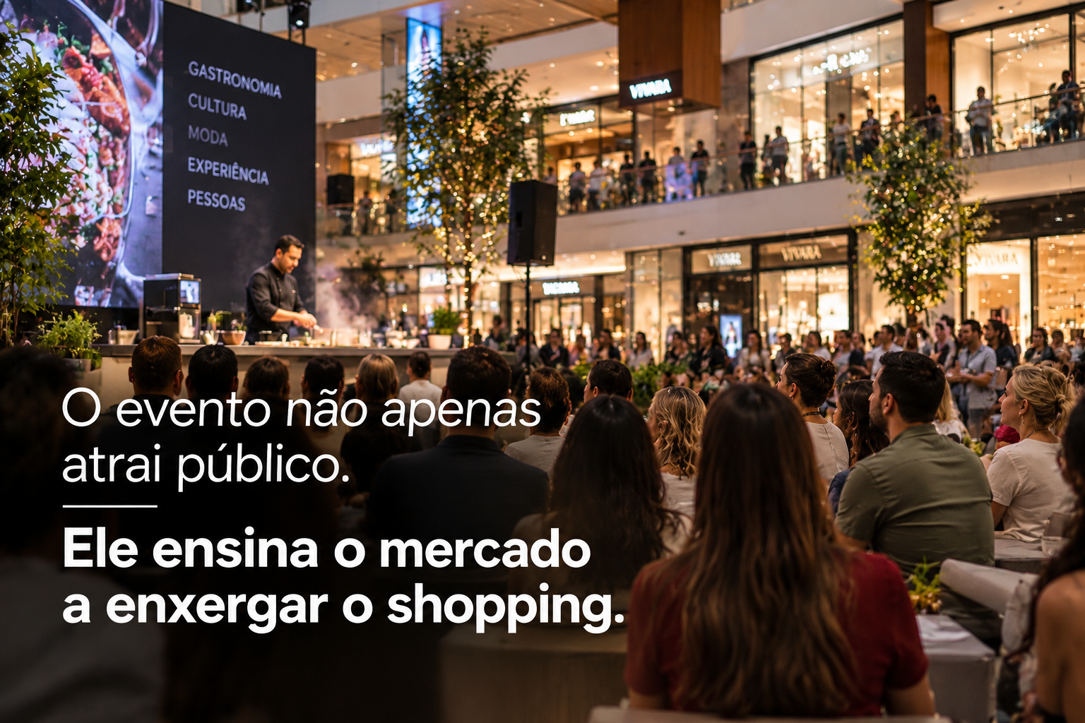 O evento não apenas atrai público. Ele ensina o mercado a enxergar o shopping